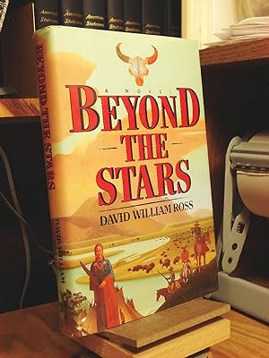 Imagen del vendedor de Beyond the Stars: An Epic of the American West a la venta por Henniker Book Farm and Gifts