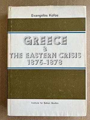 Greece and the eastern crisis, 1875-1878