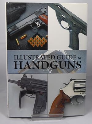 Immagine del venditore per Illustrated Guide to Handguns venduto da Horsham Rare Books