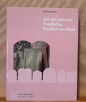 Der alte Jüdische Friedhof zu Frankfurt am Main (Unbekannte Denkmäler und Inschriften)