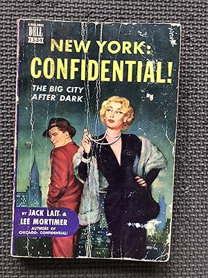 Seller image for New York: Confidential!; The Big City After Dark; The Lowdown on Its Bright Life (1951 Edition) for sale by Cragsmoor Books