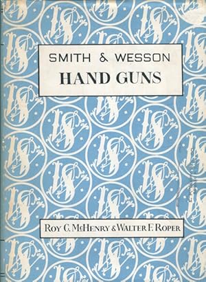 Image du vendeur pour Smith & Wesson Hand Guns mis en vente par Austin's Antiquarian Books