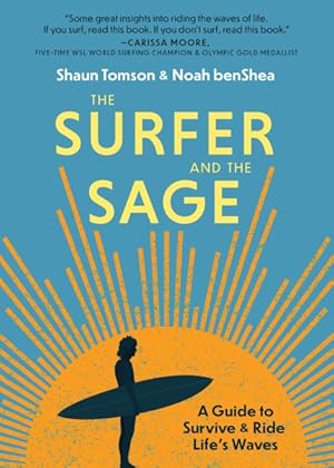 Imagen del vendedor de Surfer and the Sage : A Guide to Survive and Ride Life's Waves a la venta por GreatBookPrices