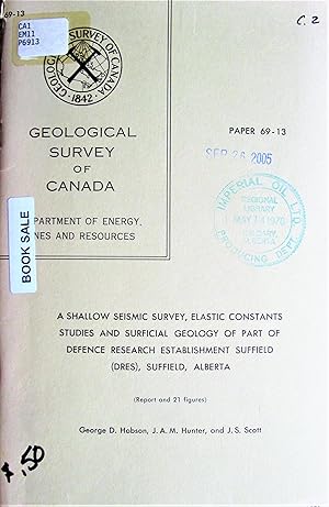 Imagen del vendedor de A Shallow Seismic Survey, Elastic Constants Studies and Surficial Geology of Part of Defence Research Establishment Suffield (Dres), Suffield, Alberta a la venta por Ken Jackson