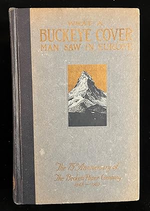 Image du vendeur pour WHAT A BUCKEYE COVER MAN SAW IN EUROPE AND AT HOME (75th ANNIVERSARY OF THE BECKETT PAPER COMPANY mis en vente par Johnnycake Books ABAA, ILAB