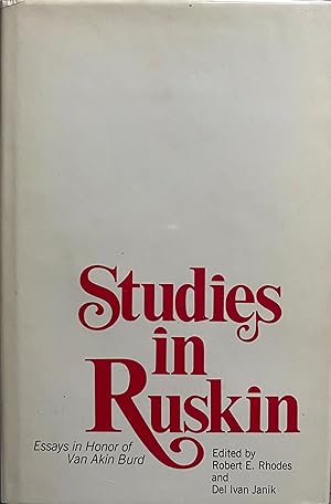 Studies in Ruskin: Essays in Honour of Van Akin Burd