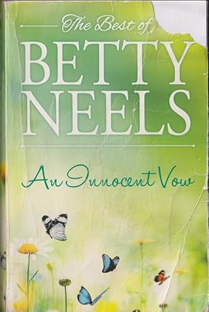 The Best of Betty Neels: An Innocent Vow : A Girl in a Million & A Girl to Love