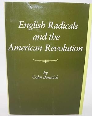 Seller image for English Radicals and the American Revolution for sale by Easy Chair Books