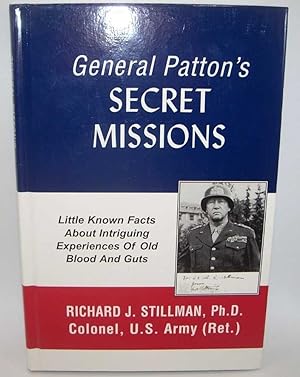 Imagen del vendedor de General Patton's Secret Missions: Little Known Facts About Intriguing Experiences of Old Blood and Guts a la venta por Easy Chair Books