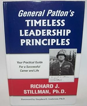 Bild des Verkufers fr General Patton's Timeless Leadership Principles: Your Practical Guide for a Successful Career and Life zum Verkauf von Easy Chair Books