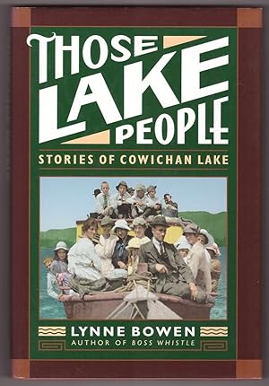 Immagine del venditore per Those Lake People Stories of Cowichan Lake venduto da Ainsworth Books ( IOBA)