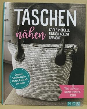 Taschen nähen. Coole Modelle einfach selbst gemacht. Mit Schnittmusterbogen.