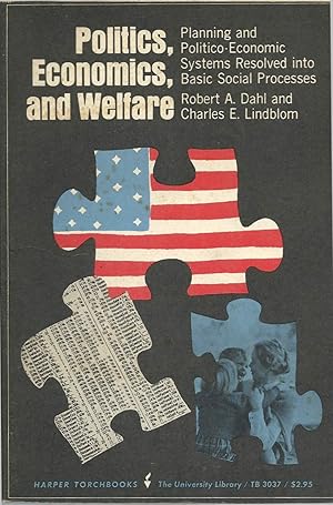 Image du vendeur pour Politics, Economics, and Welfare: Planning and Politico Economic Systems Resolved Into Basic Social Processes mis en vente par Lincbook