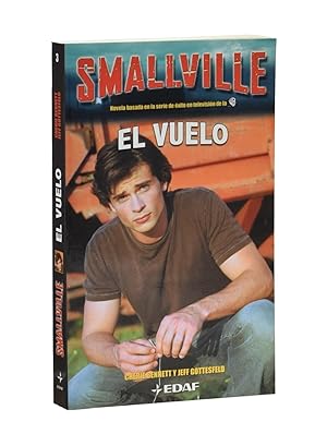 Seller image for EL VUELO (SMALLVILLE 3) for sale by Librera Monogatari