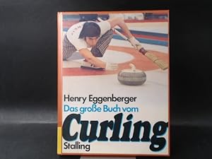 Das grosse [große] Buch vom Curling. Unter Mitarbeit von Erwin Degiacomi, Heidi Dimtza-Steuri, Wa...