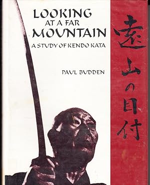 LOOKING AT A FAR MOUNTAIN A Study of Kendo Kata