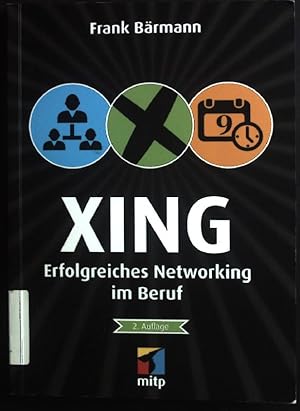 Bild des Verkufers fr Xing: erfolgreich netzwerken im Beruf. zum Verkauf von books4less (Versandantiquariat Petra Gros GmbH & Co. KG)