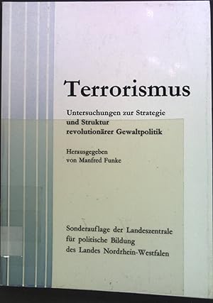 Bild des Verkufers fr Terrorismus : Unters. zur Strategie u. Struktur revolutionrer Gewaltpolitik. zum Verkauf von books4less (Versandantiquariat Petra Gros GmbH & Co. KG)