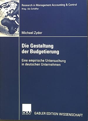 Immagine del venditore per Die Gestaltung der Budgetierung : Eine empirische Untersuchung in deutschen Unternehmen. Research in management accounting & control venduto da books4less (Versandantiquariat Petra Gros GmbH & Co. KG)