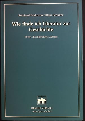 Seller image for Wie finde ich Literatur zur Geschichte. Orientierungshilfen ; Bd. 8; Verffentlichungen des Instituts fr Bibliothekswissenschaft und Bibliothekarausbildung der Freien Universitt Berlin for sale by books4less (Versandantiquariat Petra Gros GmbH & Co. KG)