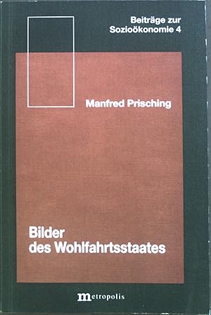 Seller image for Bilder des Wohlfahrtsstaates. Beitrge zur Soziokonomie ; Bd. 4 for sale by books4less (Versandantiquariat Petra Gros GmbH & Co. KG)