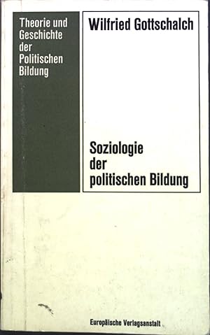 Seller image for Zur Soziologie der politischen Bildung : Statt e. Vorlesung. Theorie und Geschichte der politischen Bildung for sale by books4less (Versandantiquariat Petra Gros GmbH & Co. KG)