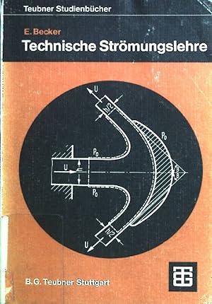 Bild des Verkufers fr Technische Strmungslehre : Eine Einfhrung in die Grundlagen und technichen Anwendungen der Strmungsmechanik. Teubner-Studienbcher zum Verkauf von books4less (Versandantiquariat Petra Gros GmbH & Co. KG)