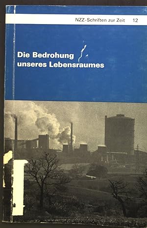 Bild des Verkufers fr Die Bedrohung unseres Lebensraumes. zum Verkauf von books4less (Versandantiquariat Petra Gros GmbH & Co. KG)