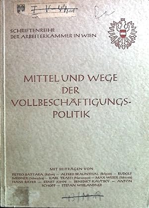 Immagine del venditore per Mittel und Wege der Vollbeschftigungspolitik. Schriftenreihe der Arbeiterkammer in Wien venduto da books4less (Versandantiquariat Petra Gros GmbH & Co. KG)