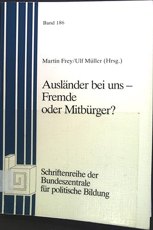 Bild des Verkufers fr Auslnder bei uns - Fremde oder Mitbrger?. Bd. 186 zum Verkauf von books4less (Versandantiquariat Petra Gros GmbH & Co. KG)