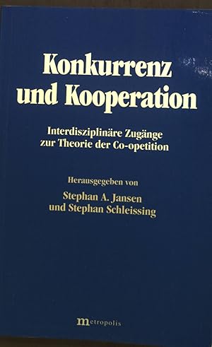 Seller image for Konkurrenz und Kooperation : Interdisziplinre Zugnge zur Theorie der Co-opetition. for sale by books4less (Versandantiquariat Petra Gros GmbH & Co. KG)