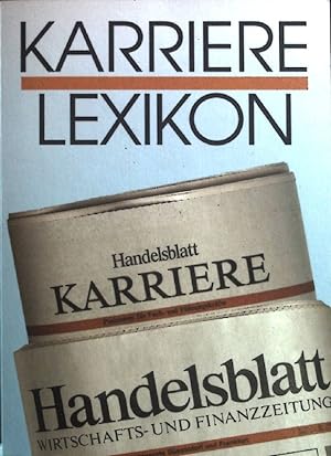 Bild des Verkufers fr Karriere-Lexikon. Karriere-Editionen ; Bd. 4 zum Verkauf von books4less (Versandantiquariat Petra Gros GmbH & Co. KG)