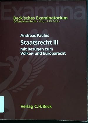 Bild des Verkufers fr Staatsrecht III : mit Bezgen zum Vlkerrecht und Europarecht. Beck'sches Examinatorium : ffentliches Recht zum Verkauf von books4less (Versandantiquariat Petra Gros GmbH & Co. KG)