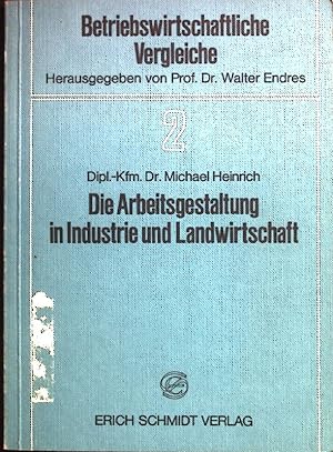 Seller image for Die Arbeitsgestaltung in Industrie und Landwirtschaft. Betriebswirtschaftliche Vergleiche ; Bd. 2 for sale by books4less (Versandantiquariat Petra Gros GmbH & Co. KG)