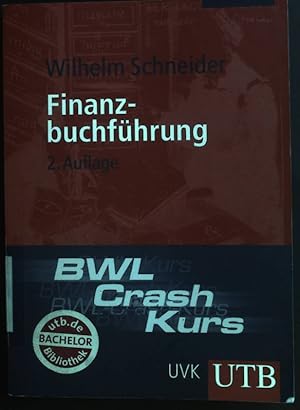 Bild des Verkufers fr Finanzbuchfhrung. UTB ; 2713; BWL-Crash-Kurs zum Verkauf von books4less (Versandantiquariat Petra Gros GmbH & Co. KG)