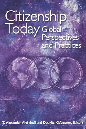 Immagine del venditore per Citizenship Today : Global Perspectives and Practices venduto da AHA-BUCH GmbH