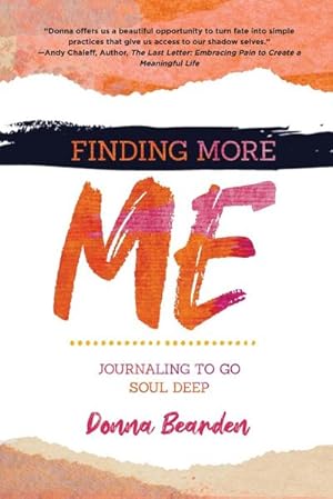 Seller image for Finding More Me : Journaling to Go Soul Deep for sale by AHA-BUCH GmbH