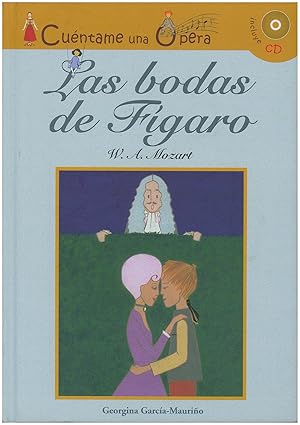 Cuéntame una Ópera: Las bodas de Figaro / Tell me an Opera (Book & CD) (Spanish Edition)
