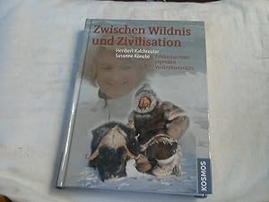 Bild des Verkufers fr Zwischen Wildnis und Zivilisation : Erlebnisse eines jagenden Weltenbummlers. Heribert Kalchreuter ; Susanne Koeneke zum Verkauf von Versandhandel Rosemarie Wassmann