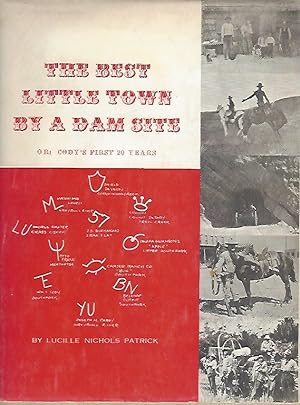 The Best Little Town by a Dam Site, Or: Cody's First 20 Years (Signed) (with photo laid in)