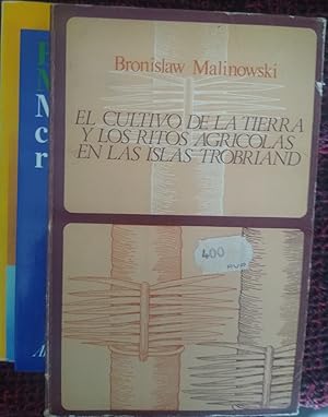 Seller image for LA VIDA SEXUAL DE LOS SALVAJES Del noroeste de la melanesia 3 edicin (CON ALGUNOS SUBRAYADOS) + EL CULTIVO DE LA TIERRA Y LOS RITOS AGRCOLAS EN LAS ISLAS TROBRIAND + MAGIA, CIENCIA, RELIGIN for sale by Libros Dickens