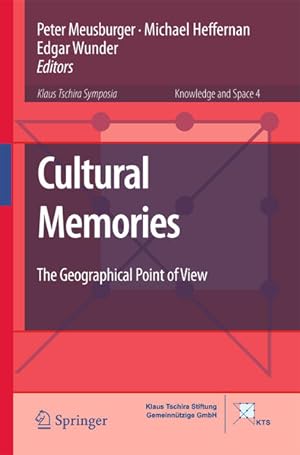 Seller image for Cultural Memories. The Geographical Point of View. [Knowledge and Space, Vol. 4]. for sale by Antiquariat Thomas Haker GmbH & Co. KG