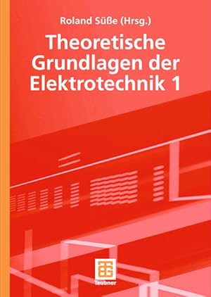 Bild des Verkufers fr Theoretische Grundlagen der Elektrotechnik 1. zum Verkauf von Antiquariat Thomas Haker GmbH & Co. KG