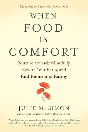 Bild des Verkufers fr When Food Is Comfort: Nurture Yourself Mindfully, Rewire Your Brain, and End Emotional Eating zum Verkauf von moluna