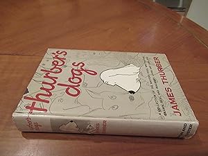 Seller image for Thurber's Dogs: A Collection Of The Master's Dogs, Written And Drawn, Real And Imaginary, Living And Long Ago for sale by Arroyo Seco Books, Pasadena, Member IOBA