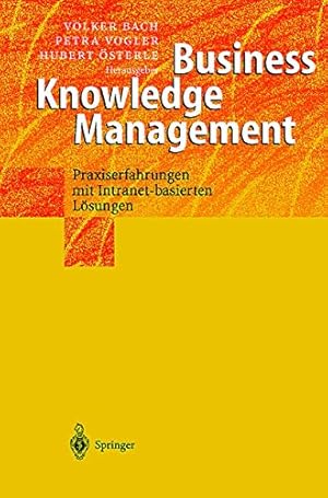 Immagine del venditore per Business Knowledge Management: Praxiserfahrungen mit Intranetbasierten Lsungen venduto da Gabis Bcherlager