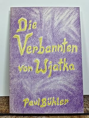 Die Verbannten von Wjatka