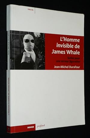 Bild des Verkufers fr L'Homme invisible de James Whale : Soties pour une terreur figurative zum Verkauf von Abraxas-libris