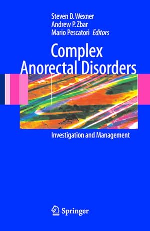 Immagine del venditore per Complex Anorectal Disorders. Investigation and Management. venduto da Antiquariat Thomas Haker GmbH & Co. KG
