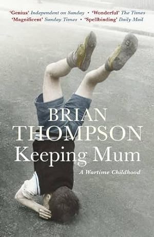 Seller image for Keeping Mum: A Wartime Childhood for sale by WeBuyBooks